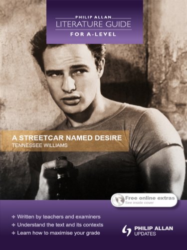 Philip Allan Literature Guide (for A-Level): A Streetcar Named Desire