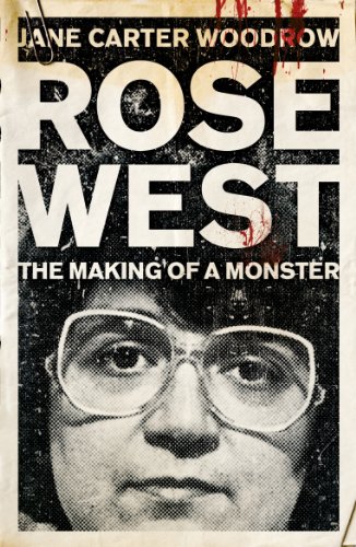 Book Cover Rose West: The Making of a Monster
