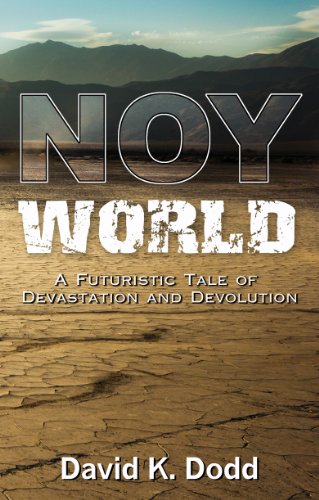 NOY World:  A futuristic tale of devastation and devolution