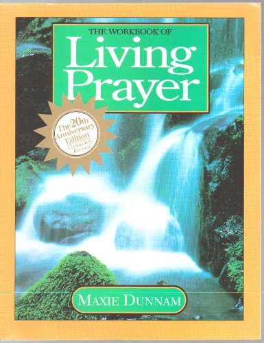 The Workbook of Living Prayer, Study Guide - The 20th Anniversary Edition Completely Revised - Upper Room Books Paperback, 7th Printing 2004