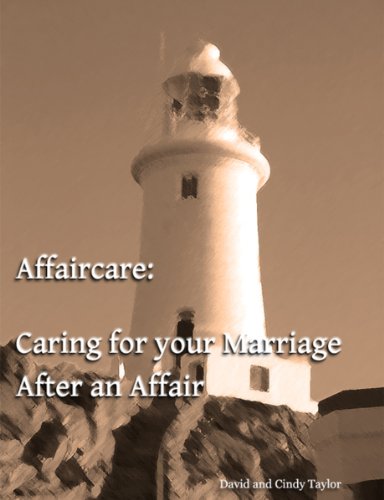Affaircare: Caring for Your Marriage After an Affair