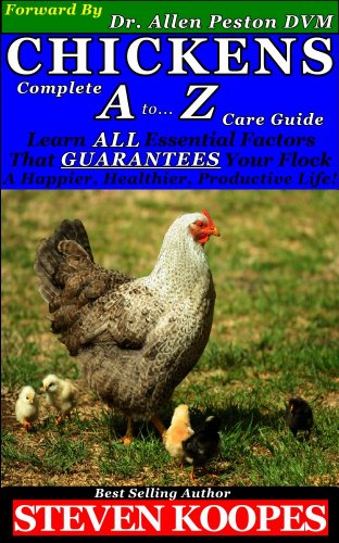 CHICKENS Complete A to Z Care Guide