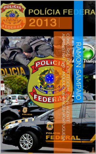 Concurso PolÃ­cia Federal 2014 - Agente Administrativo - MÃ³dulo de LÃ­ngua Portuguesa (Portuguese Edition)