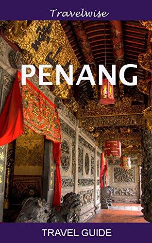 Penang Travel Guide