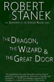 The Dragon, the Wizard & the Great Door (Guardians of the Dragon Realms)