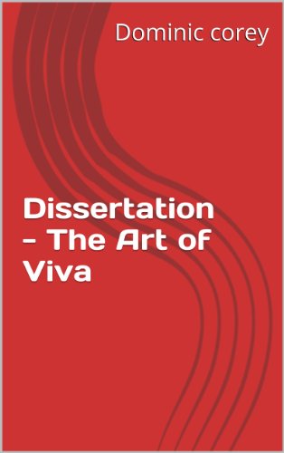 Dissertation - The Art of Viva (Dissertation writing guide)