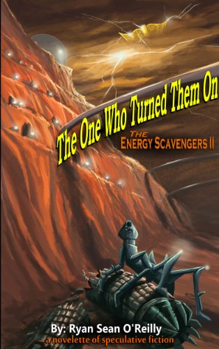 The One Who Turned Them On (The Energy Scavengers Book 2)