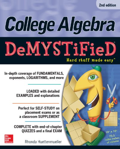 College Algebra DeMYSTiFieD, 2nd Edition