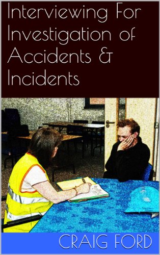 Interviewing For Investigation of Accidents & Incidents