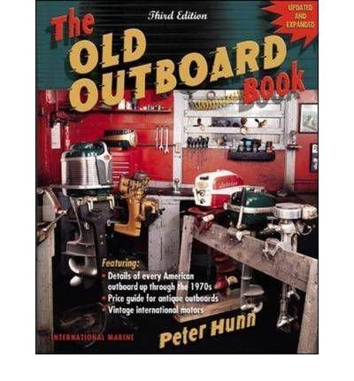 [(The Old Outboard Book)] [Author: Peter Hunn] published on (June, 2002)
