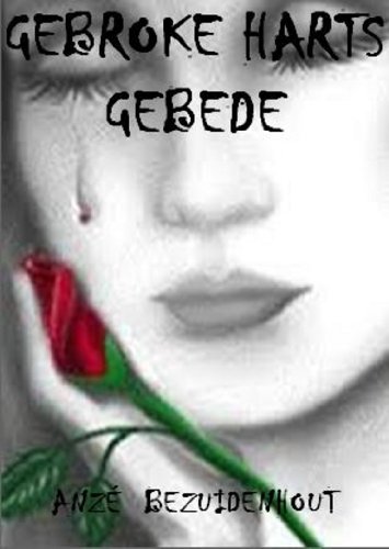 Gebroke Harts Gebede (Afrikaans Edition)