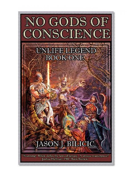 No Gods of Conscience (Unlife Legend Book 1)