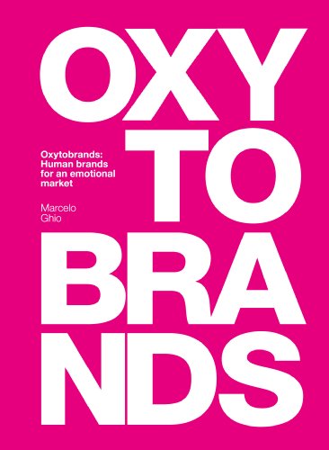 Oxytobrands. Human brands for an emotional market
