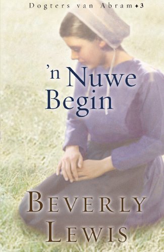 'n Nuwe begin (Afrikaans edition) (Dogters van Abram Book 3)