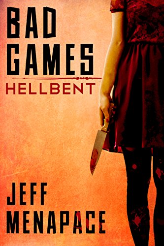 Book Cover Bad Games: Hellbent - A Dark Psychological Thriller (Bad Games Series Book 3)