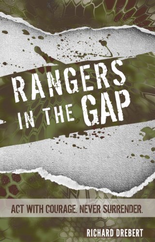 Rangers in the Gap: Act with Courage. Never Surrender.