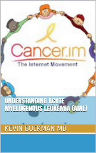 Understanding Acute Myelogenous Leukemia (AML) (Cancer.im Book 1)