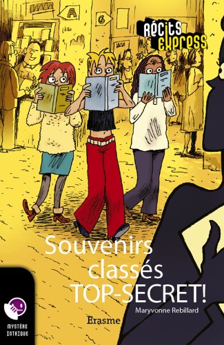 Souvenirs classÃ©s TOP-SECRET: une histoire pour les enfants de 10 Ã  13 ans (RÃ©cits Express t. 24) (French Edition)