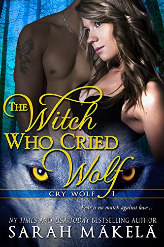 The Witch Who Cried Wolf: A New Adult Paranormal Romance (Cry Wolf Book 1)