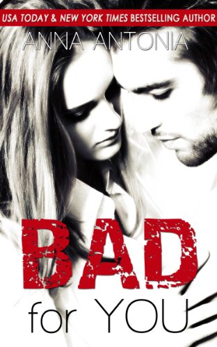 Bad for You (Mad, Bad, and Dangerous to Love series Book 2)