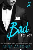 Bad for You (Mad, Bad, and Dangerous to Love series Book 2)