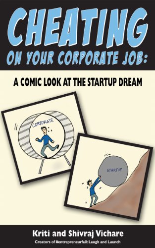 Cheating on Your Corporate Job: A Comic Look at the Startup Dream
