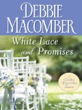 White Lace and Promises: A Novel (Debbie Macomber Classics)