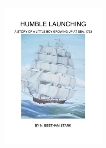 Humble Launching, A Story of a Little Boy Growing Up at Sea (The Rundel Series Book 1)