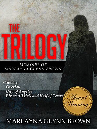 The Trilogy: Memoirs of Marlayna Glynn Brown