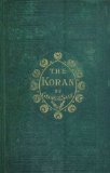 The Koran - commonly called The Alcoran of Mohammed; [With the rare, folded Plan and View of the Beit Allah or Mosque at Mecca and with 4 additional plates in the rear of the volume: 1. Map of Arabia / 2. A Genealogical Table of the Tribes of the genuine