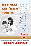 IN EINEM SCHÃ–NEN TRAUM (German Edition)