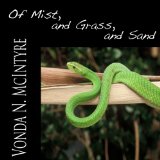 Of Mist, and Grass, and Sand