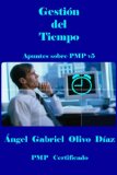 Gestión del Tiempo - PMP V5 (Apuntes sobre PMP v5 nº 3) (Spanish Edition)