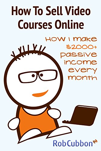 How To Sell Video Courses Online: How I make $2000+ passive income every month