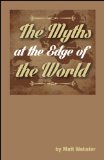 The Myths at the Edge of the World