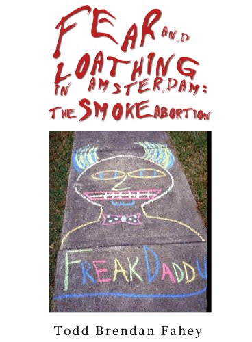 Fear & Loathing in Amsterdam: The Smoke Abortion