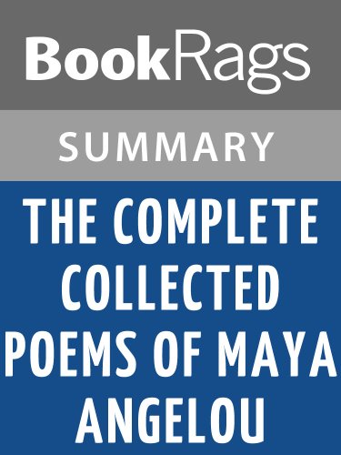 Summary & Study Guide The Complete Collected Poems of Maya Angelou by Maya Angelou