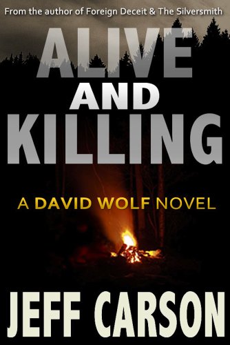 Alive and Killing: A David Wolf Thriller