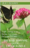 The D.I.D. Survival Guide: 3 Book Bundle (Start Living Now, Hope For Love, Dare to Dream) (Healthy Living Now 4)