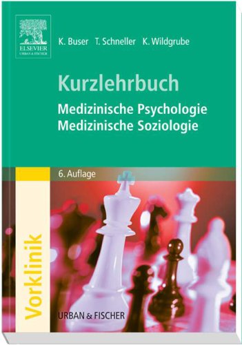 Kurzlehrbuch Medizinische Psychologie - Medizinische Soziologie (German Edition)
