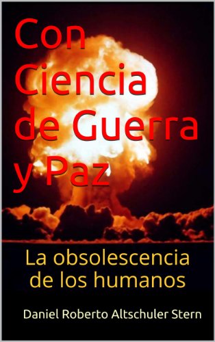 Con Ciencia de Guerra y Paz (Spanish Edition)