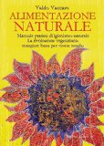 Alimentazione Naturale (La medicina per l'anima) (Italian Edition)