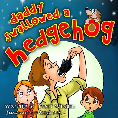 Children's Book: Daddy swallowed a Hedgehog (funny bedtime story collection)