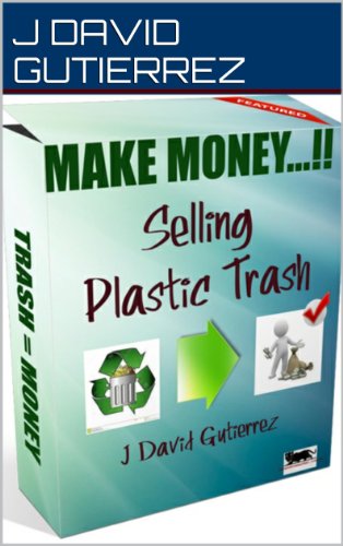 MAKE MONEY SELLING PLASTIC TRASH