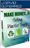 MAKE MONEY SELLING PLASTIC TRASH