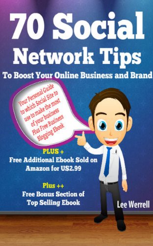 70 Social Network Tips To Boost Your Online Business and Brand