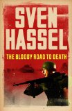 The Bloody Road To Death (Cassell Military Paperbacks)