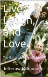 Live, Laugh, and Love (The Golden Moments of Life Book 1)