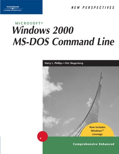 New Perspectives on Microsoft Windows 2000 MS-DOS Command Line, Comprehensive, Windows XP Enhanced (New Perspectives Series)