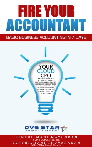 FIRE YOUR ACCOUNTANT: BASIC BUSINESS ACCOUNTING IN 7 DAYS (DVG STAR Book 2)